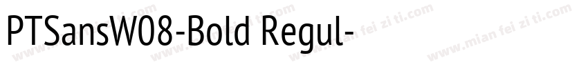 PTSansW08-Bold Regul字体转换